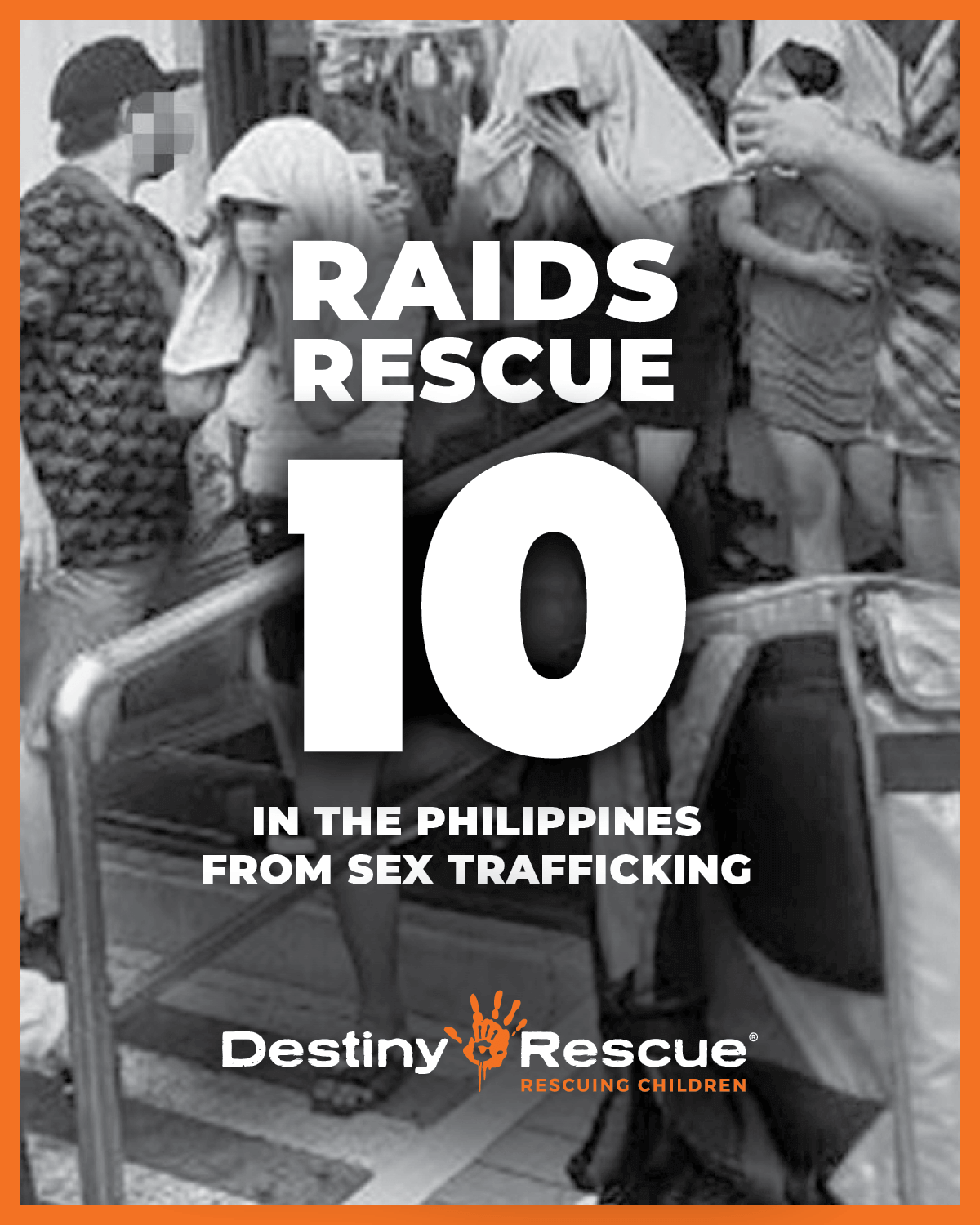 Raids rescue 10 in the Philippines from sex trafficking - Destiny Rescue AU  | Destiny Rescue AU